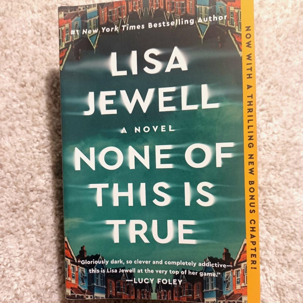 NONE OF THIS IS TRUE by Lisa Jewell